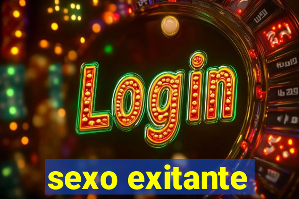 sexo exitante